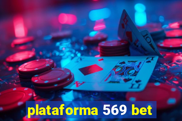 plataforma 569 bet